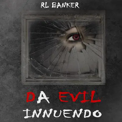 Da Evil Innuendo Audibook, by RL Banker