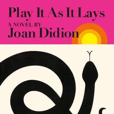 Play It As It Lays: A Novel Audibook, by Joan Didion