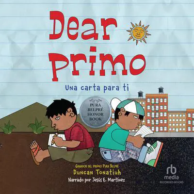 Dear Primo: Una carta para ti Audibook, by Duncan Tonatiuh