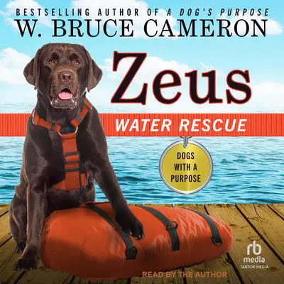 Zeus: Water Rescue Audibook, by W. Bruce Cameron