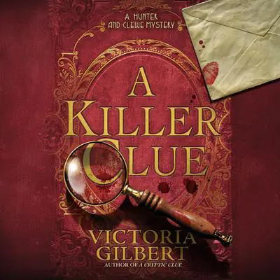 A Killer Clue Audibook, by Victoria Gilbert