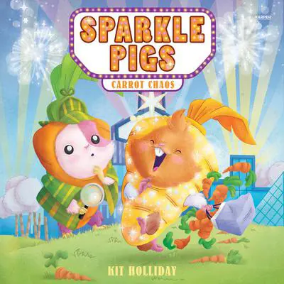 Sparkle Pigs #1: Carrot Chaos Audibook, by Kit Holliday
