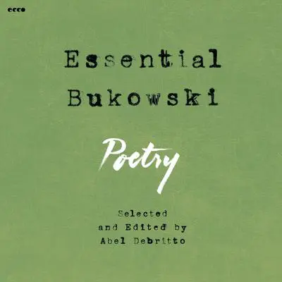 Essential Bukowski: Poetry Audibook, by Charles Bukowski