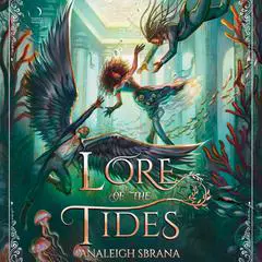 Lore of the Tides: A Novel Audibook, by Analeigh Sbrana