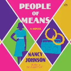 People of Means: A Novel Audibook, by Nancy Johnson