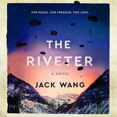 The Riveter: A Novel Audibook, by Jack Wang