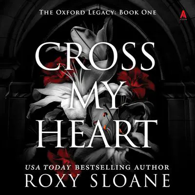 Cross My Heart: A Novel Audibook, by Roxy Sloane