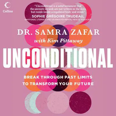 Unconditional: Break Through Past Limits to Transform Your Future Audibook, by Kim Pittaway