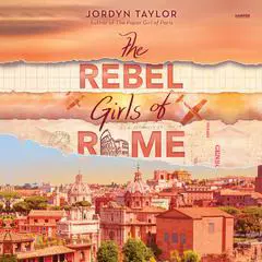 The Rebel Girls of Rome Audibook, by Jordyn Taylor