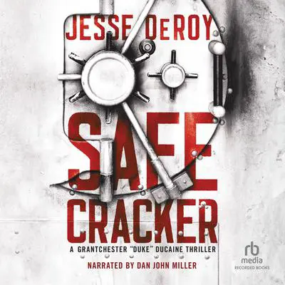 Safecracker Audibook, by Jesse DeRoy