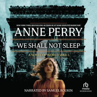 We Shall Not Sleep Audibook, by Anne Perry
