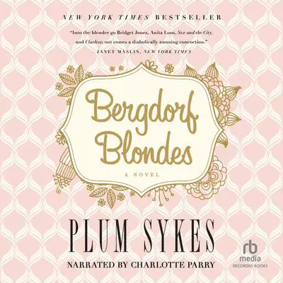 Bergdorf Blondes Audibook, by Plum Sykes