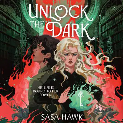 Unlock the Dark Audibook, by Sasa Hawk
