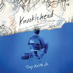 Knucklehead: Poems Audibook, by Tony Keith