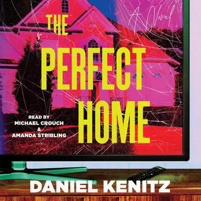 The Perfect Home Audibook, by Daniel Kenitz