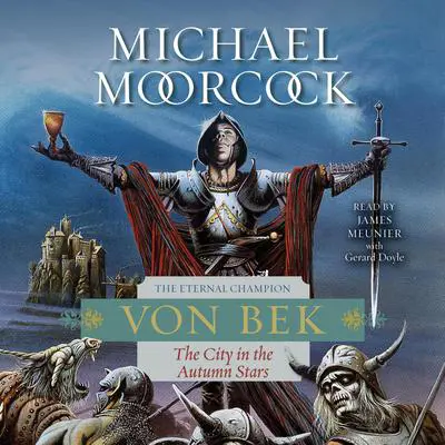 Von Bek: The City in the Autumn Stars Audibook, by Michael Moorcock