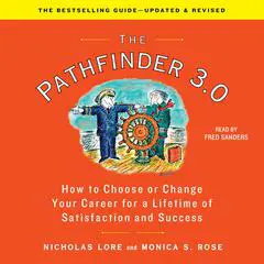 The Pathfinder 3.0: How to Choose or Change Your Career for a Lifetime of Satisfaction and Success Audibook, by Monica S. Rose
