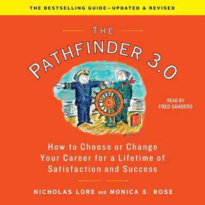 The Pathfinder 3.0: How to Choose or Change Your Career for a Lifetime of Satisfaction and Success Audibook, by Monica S. Rose