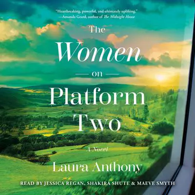 The Women on Platform Two Audibook, by Laura Anthony