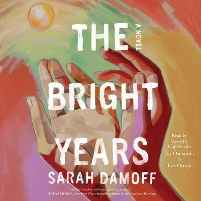 The Bright Years Audibook, by Sarah Damoff