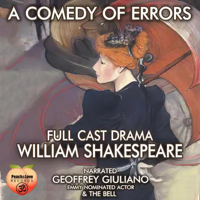 A Comedy Of Errors: Full Cast Drama Audibook, by William Shakespeare