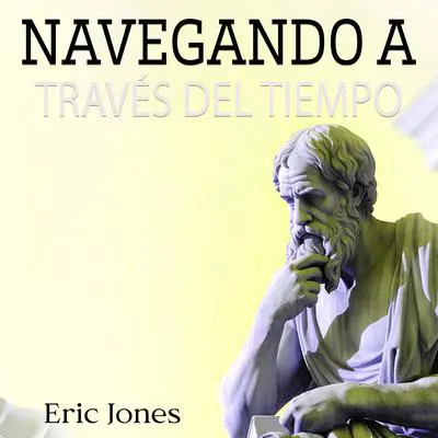 Navegando a través del tiempo Audibook, by Eric Jones