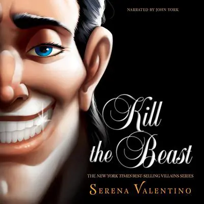 Kill the Beast: A Tale of Everyone's Favorite Guy Audibook, by Serena Valentino