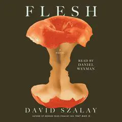 Flesh: A Novel Audibook, by 