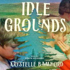 Idle Grounds: A Novel Audibook, by Krystelle Bamford