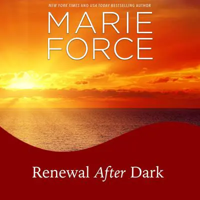 Renewal After Dark Audibook, by Marie Force