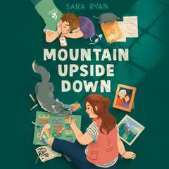 Mountain Upside Down Audibook, by Sara Ryan