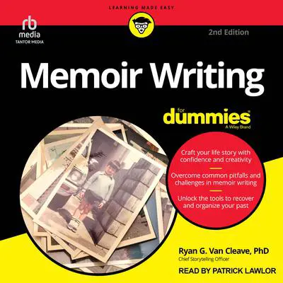 Memoir Writing For Dummies, 2nd Edition Audibook, by Ryan G. Van Cleave