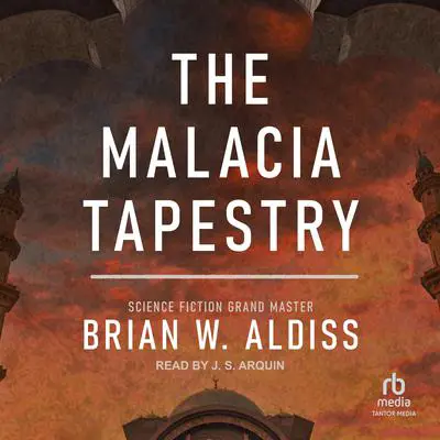 Malacia Tapestry Audibook, by Brian W. Aldiss