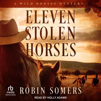 Eleven Stolen Horses Audibook, by Robin Somers