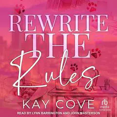 Rewrite the Rules Audibook, by Kay Cove