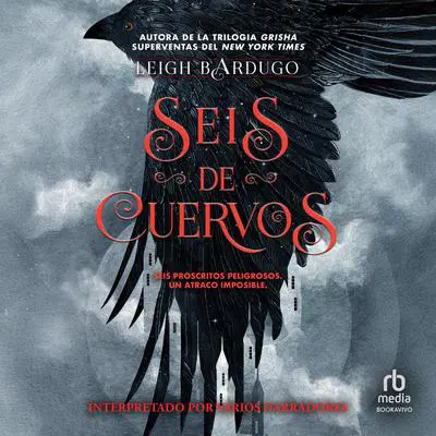 Seis de cuervos Audibook, by Leigh Bardugo