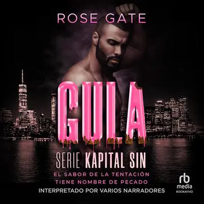 Gula: El sabor de la tentación tiene nombre de pecado Audibook, by Rose Gate
