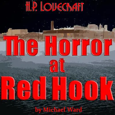 The Horror at Red Hook Audibook, by H. P. Lovecraft