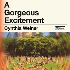 A Gorgeous Excitement: A Novel Audibook, by Cynthia Weiner