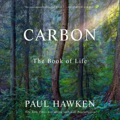 Carbon: The Book of Life Audibook, by Paul Hawken
