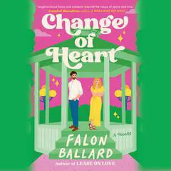 Change of Heart Audibook, by Falon Ballard