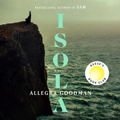 Isola: A Novel Audibook, by Allegra Goodman
