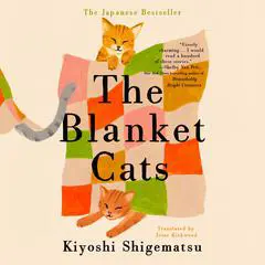 The Blanket Cats Audibook, by Kiyoshi Shigematsu