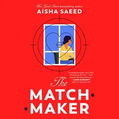 The Matchmaker: A Novel Audibook, by Aisha Saeed