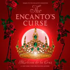 The Encanto's Curse (The Encanto's Daughter, 2) Audibook, by Melissa de la Cruz