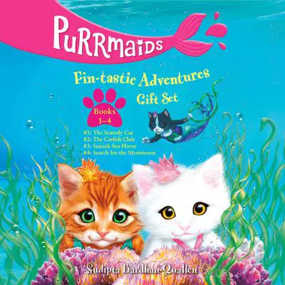 Purrmaids Fin-Tastic Adventures 1-4: The Scaredy Cat; The Catfish Club; Seasick Seahorse; Search for the Mermicorn Audibook, by Sudipta Bardhan-Quallen