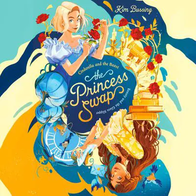 Cinderella and the Beast (or, Beauty and the Glass Slipper) Audibook, by Kim Bussing