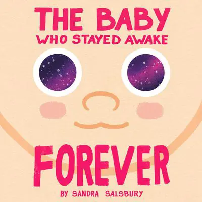 The Baby Who Stayed Awake Forever Audibook, by Sandra Salsbury