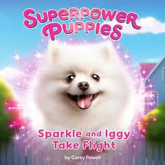 Sparkle and Iggy Take Flight #2 Audibook, by Corey Powell