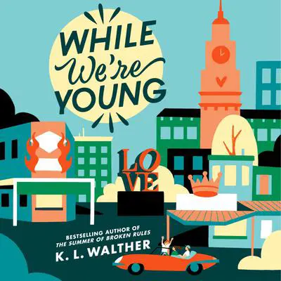 While We're Young Audibook, by K. L. Walther